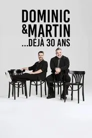 Dominic et Martin : 30 Ans Déjà movie poster