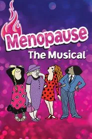 Poster do filme Menopause The Musical: Live from Texas