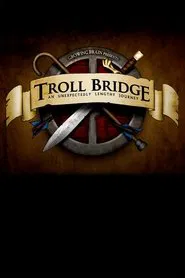 Troll Bridge: An Unexpectedly Lengthy Journey movie poster