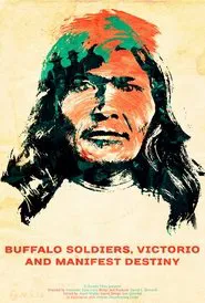Poster do filme Buffalo Soldiers, Victorio and Manifest Destiny