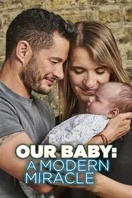 Poster do filme Our Baby: A Modern Miracle