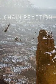 Chain Reaction - 8 Disciplines of Flight movie poster