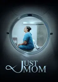 Just Mom movie poster