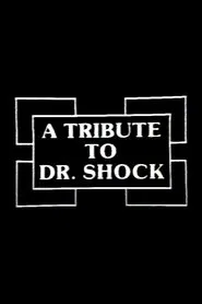 A Tribute to Dr. Shock movie poster