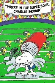 You're in the Super Bowl, Charlie Brown! movie poster
