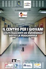 Il Centro per i Giovani - volti, racconti ed esperienze sotto la mascherina movie poster