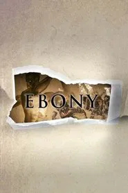 Ebony: The Last Years Of The Atlantic Slave Trade movie poster