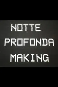 Notte Profonda Making movie poster