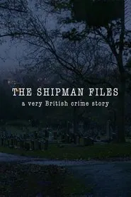 The Shipman Files: A Very British Crime Story tv show poster