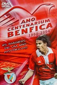Ano Centenarium - Benfica 1904-2004 movie poster