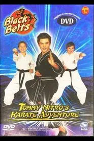 Poster do filme Black Belts: Tommy Nitro's Karate Adventure