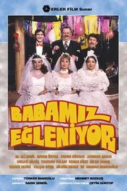 Poster do filme Babamız Eğleniyor