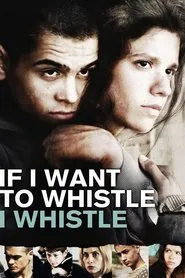 If I Want to Whistle, I Whistle movie poster