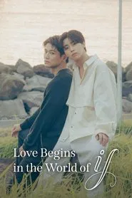 Love Begins in the World of If tv show poster