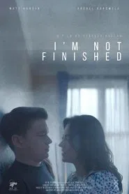 I'm Not Finished movie poster