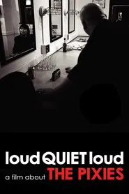 loudQUIETloud: A Film About the Pixies movie poster