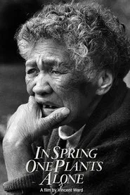 In Spring One Plants Alone movie poster
