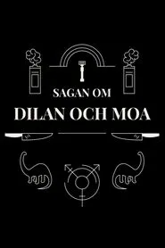 Sagan om Dilan och Moa tv show poster