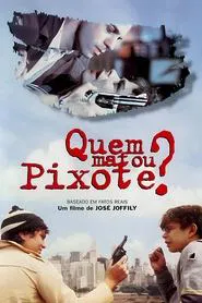 Poster do filme Quem Matou Pixote?