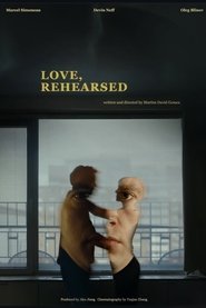 Love, Rehearsed movie poster
