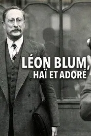 Léon Blum, haï et adoré movie poster