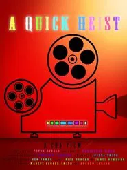 A Quick Heist movie poster