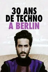 30 Jahre Techno in Berlin tv show poster
