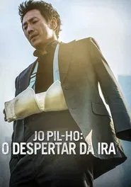 Poster do filme Jo Pil-ho - O Despertar da Ira