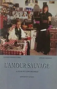 L'amour sauvage movie poster