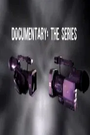 Documentary: The Series tv show poster