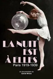 La nuit est à elles, Paris 1919-1939 movie poster