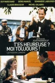 T'es heureuse? Moi, toujours... movie poster