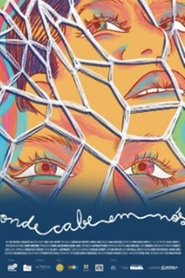 Onde cabe em nós movie poster