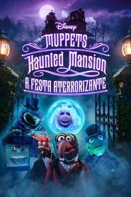 Poster do filme Muppets Haunted Mansion: A Festa Aterrorizante