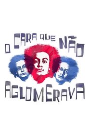 O Cara Que Não Aglomerava movie poster