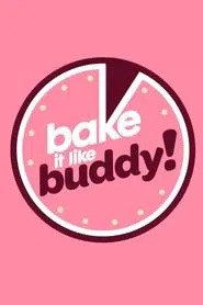 Bake It Like Buddy tv show poster