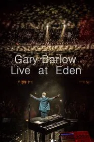 Gary Barlow: Live at Eden movie poster