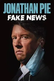 Poster do filme Jonathan Pie: Fake News