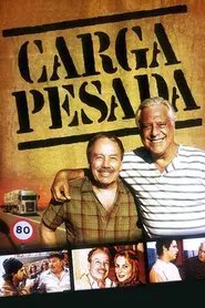 Carga Pesada tv show poster