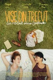 Vise Din Trecut - A portrait of my grandmother movie poster