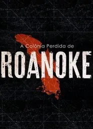 Poster do filme A Colônia Perdida de Roanoke