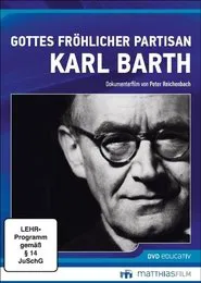 Gottes fröhlicher Partisan - Karl Barth movie poster