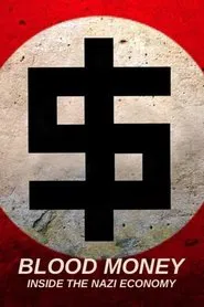 Poster do filme Blood Money: Inside the Nazi Economy