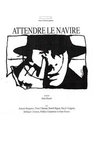 Attendre le navire movie poster