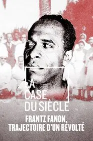 Frantz Fanon, trajectoire d'un révolté movie poster