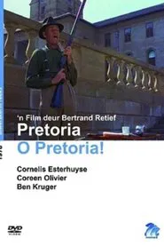 Pretoria O Pretoria! movie poster