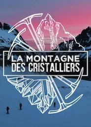 Poster do filme La Montagne des Cristalliers