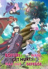 BOFURI: I Don't Want to Get Hurt, so I'll Max Out My Defense. tv show poster