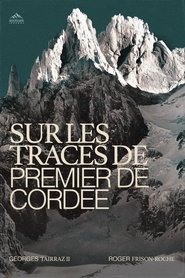 Sur Les Traces De Premier De Cordée movie poster