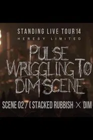 the GazettE STANDING LIVE TOUR 14 HERESY LIMITED -  PULSE WRIGGLING TO DIM SCENE - SCENE 02 [STACKED RUBBISH × DIM] movie poster